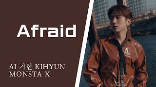 [가사] 몬스타엑스 기현(KIHYUN) - Afraid(데이식스) | AI COVER | MONSTA X AI KIHYUN