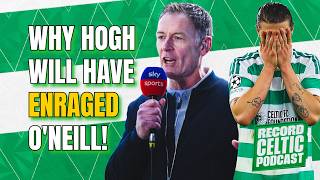 Kasper Hogh's display against Rangers will have enraged Martin O'Neill | Record Celtic