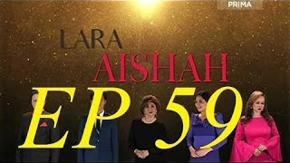 Lara Aishah Episod 59 Youtube