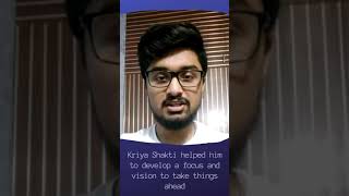 Kriya Shakti Testimonial by Skandan Kriya Shakti for success Kriyashakti for students