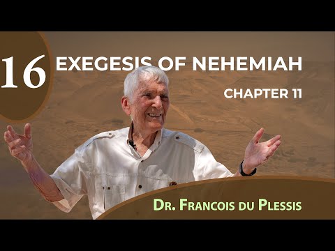 Dr. Francois du Plessis: Exegesis of Nehemiah- Chapter 11