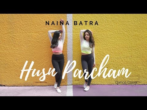 Naina Batra || HUSN PARCHAM DANCE COVER || Raja Kumari & Bhoomi Trivedi || ft. Radhika Kalra