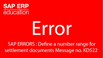 SAP ERRORS : Define a number range for settlement documents Message no. KD522
