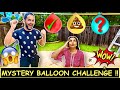 Do not "CHOOSE" the WRONG MYSTERY BALLOON challenge VS my MOM !!