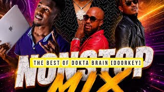 THE BEST OF DOKTA BRAIN NONSTOP MUSIC @HatimAndDokey  INCLUDED MIXED BY DJ ABURN PRO
