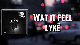 Wat it feel lyke Lyrics - Yeat