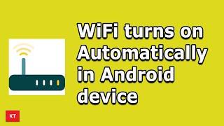 Fix | WiFi turns on automatically on Android device screenshot 5