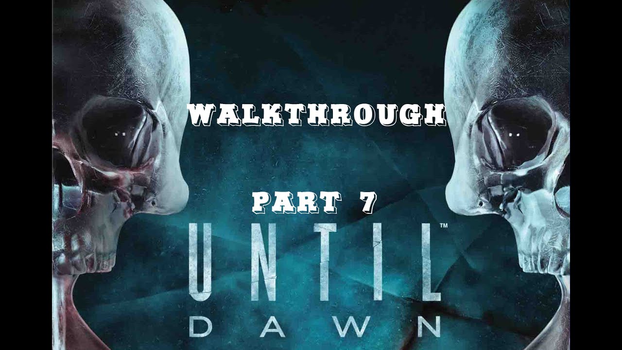 endometrioza UNTIL DAWN Walkthrough PART 7 No Commentary Gameplay [Until Dawn Gameplay] 