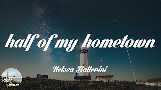 Kelsea Ballerini - half of my hometown (feat. Kenny Chesney) (Lyrics)