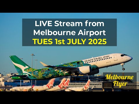 🔴 LIVE @ Melbourne Airport / MEL  with 2 B747F, 2 x A380 plus A350 and B787 [7pm  01/JULY/2025]