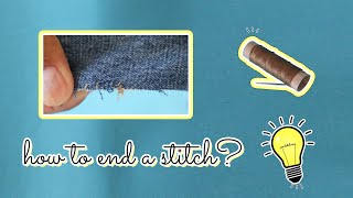 How to end a stitch? | Tutorial 4