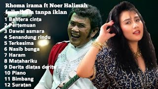 Download Lagu Bahtera cinta Rhoma irama ft Noer Halimah full album. MP3