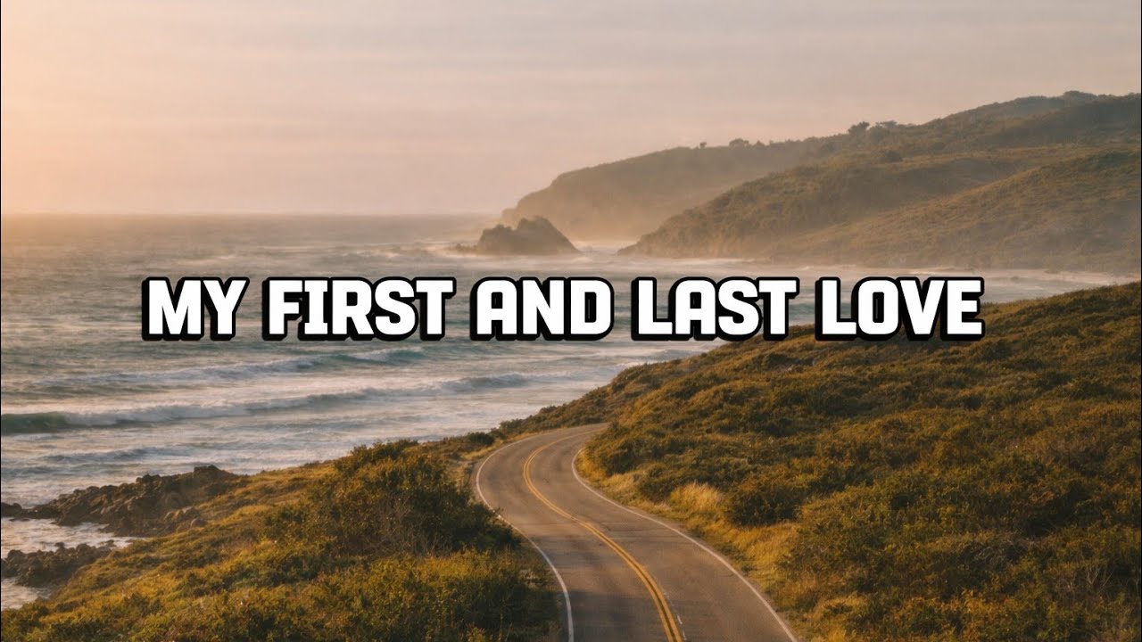 My First and Last Love | Emotional Country Love Song | Timeless ...