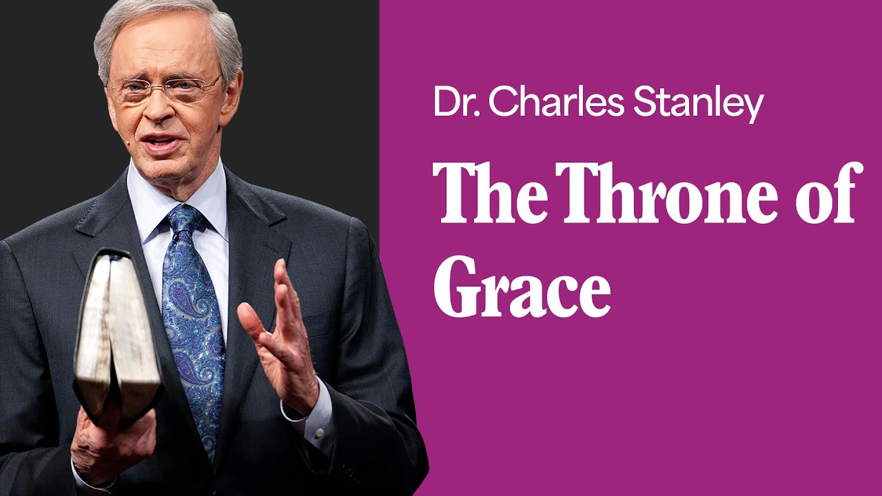 ⁣The Throne of Grace – Dr. Charles Stanley