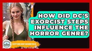 How Did DC&#39;s Exorcist Steps Influence The Horror Genre? - Everything About Washington DC