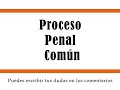 Proceso penal común guatemalteco