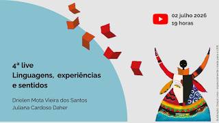 4ª Live - Linguagens , experiências e sentidos.