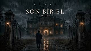 AFAKİ - Son Bir El (feat. Zerrin Tuna) | Dark & Alternatif House