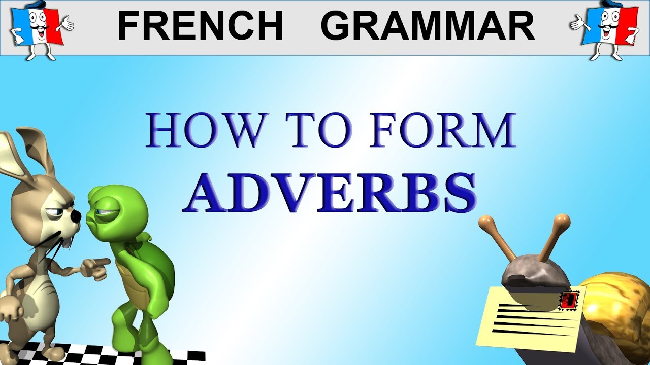 french-grammar-how-to-form-adverbs-in-french-youtube