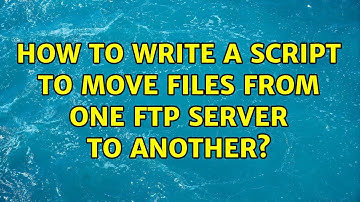 How to write a script to move files from one FTP server to another? (2 Solutions!!)