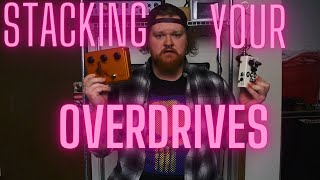 How To Stack Overdrive Pedals! ( Gain Stacking Like A Pro )
