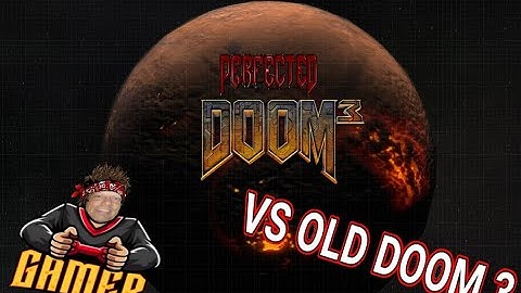 Perfected Doom 3 Mod. Vs Old DOOM 3 * * TEST * *