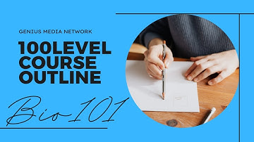 BIOLOGY 101 COURSE OUTLINE | 100LEVEL | FIRST SEMESTER