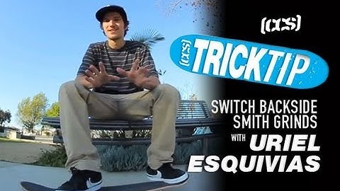 Trick Tip | Switch Back Smiths With Uriel Esquivias