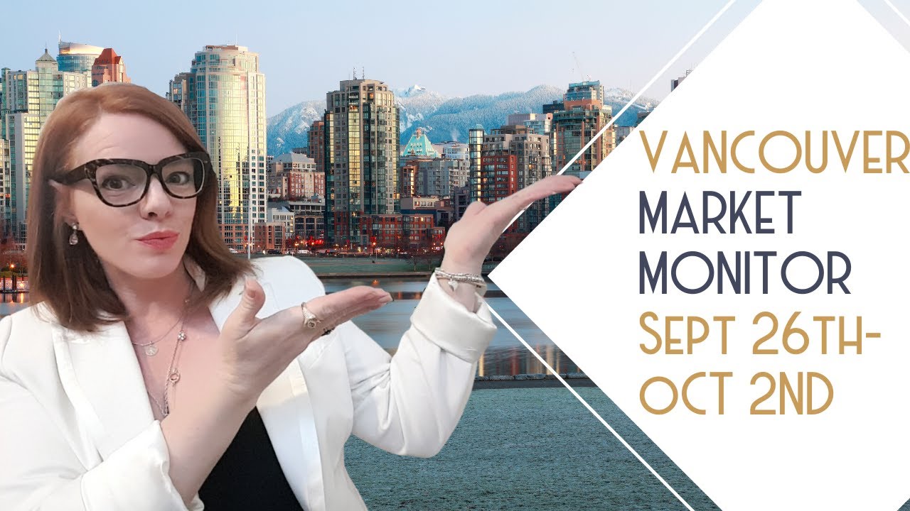 Vancouver Real Estate Monday Market Monitor September 26th October