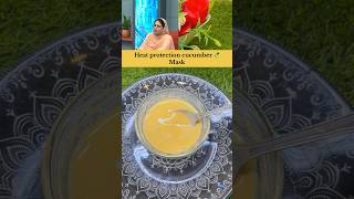 Heat protection cucumber mask#viralremedy#viraltip#heatprotectionmask#viralvideo#foryouu