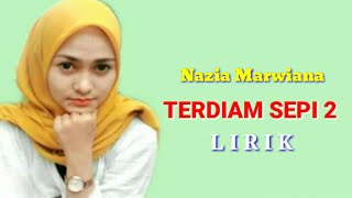 Terdiam Sepi 2 / Nazia Marwiana / Lirik / Terbaru 2020,