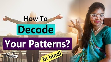 Stop Repeating Patterns !! How to do inner work around life’s repeating patterns? In hindi
