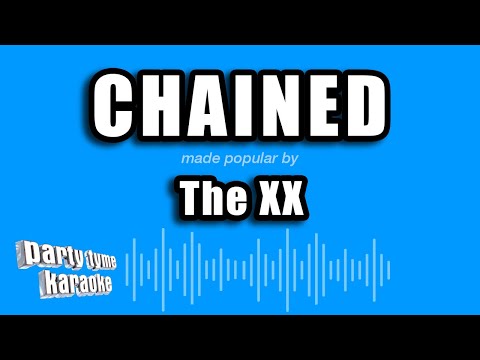 The XX - Chained (Karaoke Version)