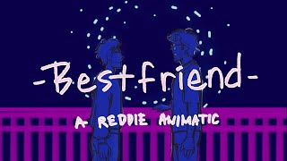 Bestfriend (Reddie Animatic)