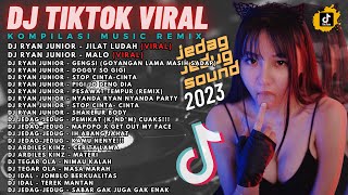 DJ TIKTOK VIRAL TERBARU 2023 - JILAT LUDAH 'MALO'GENGSI | RYAN JUNIOR X JEDAG JEDUG SOUND FULL ALBUM