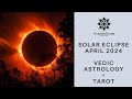 April total solar eclipse  how to tap into its power  vedic astrology  tarot