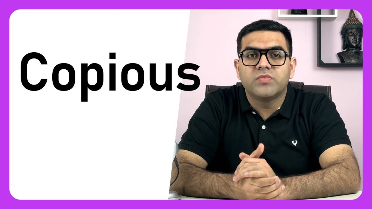 Top 101 GRE Words: Copious | Meaning Usage & Pronunciation - YouTube
