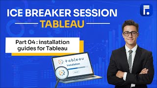 Ice Breaker Session: Step-by-Step Tableau Installation Guide for Beginners