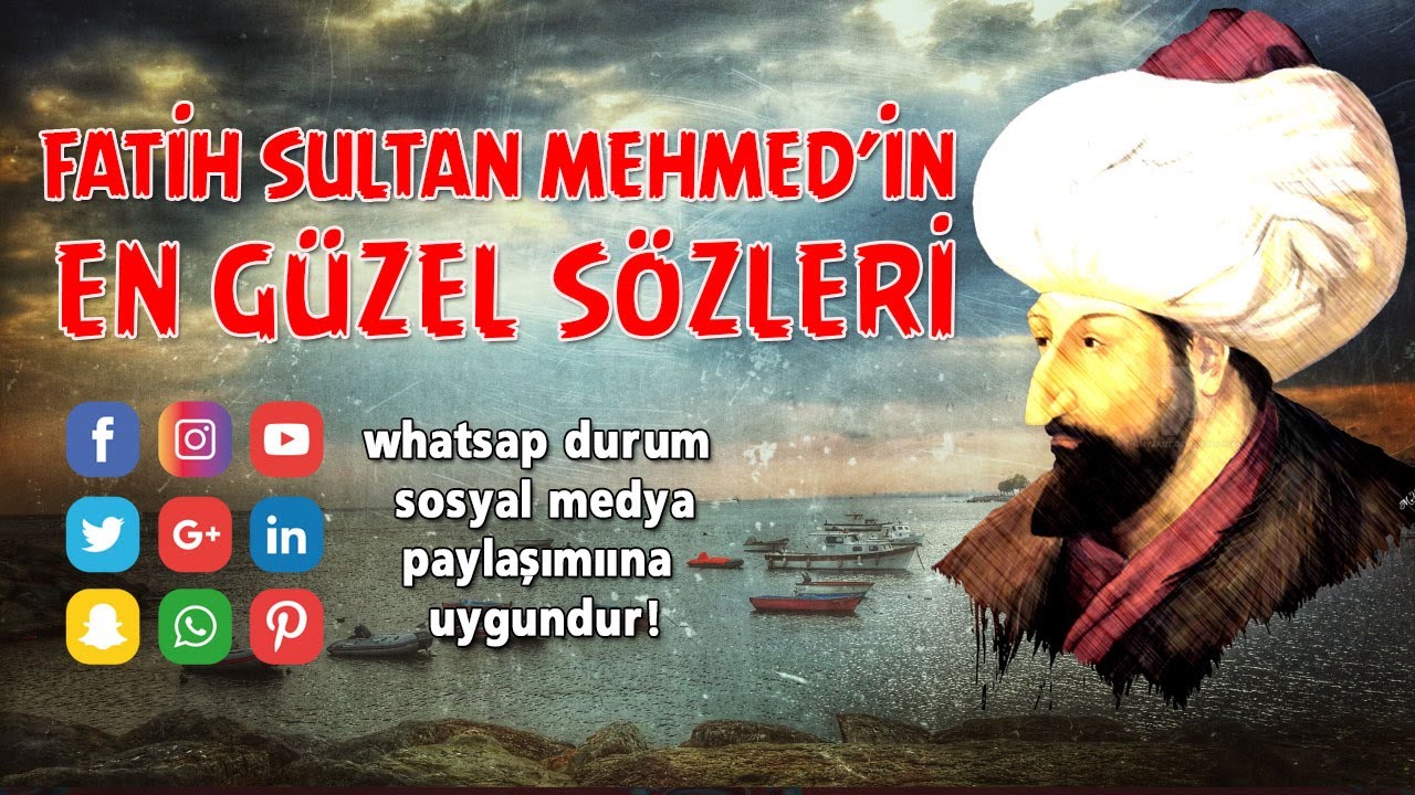 Fatih Sultan Mehmet Sozleri Anlamli Guzel Sozler