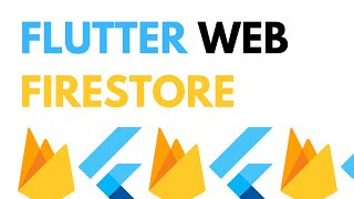 How To Use Firestore In Flutter Web  Flutter Web Diary