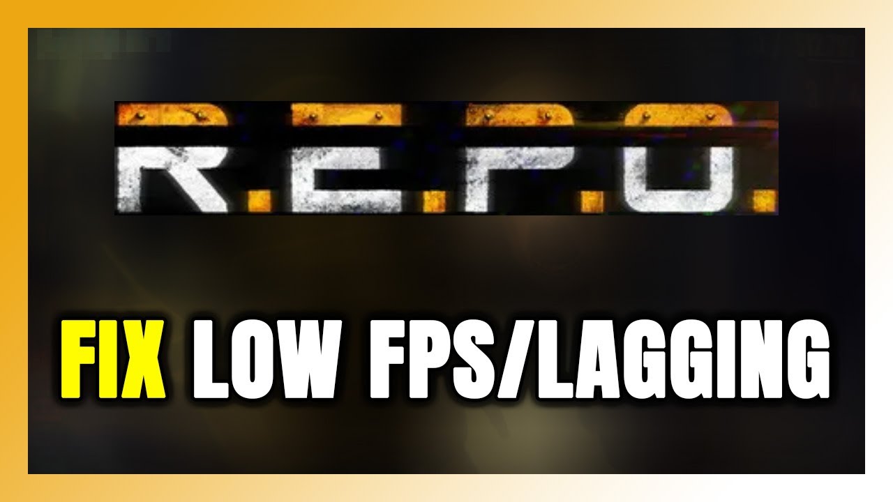 How to FIX R.E.P.O. Low FPS & Lagging! - YouTube