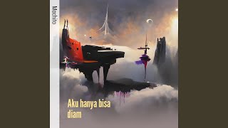 Aku Hanya Bisa Diam