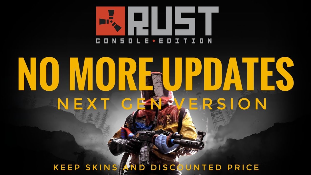 Rust Next Gen Update Rust Console News No More Updates Next Gen Version - YouTube