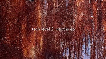 Tech Level 2 - Returned To The Depths