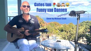 Gutes Tun - Funny van Dannen ~ unplugged cover by StadTTgespräch - Michael Studt