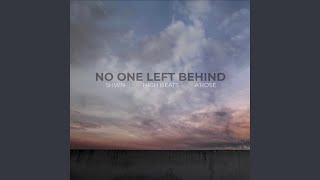 No One Left Behind (feat. SHWN & A'Rose)