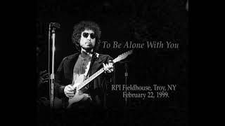 Bob Dylan  To Be Alone With You