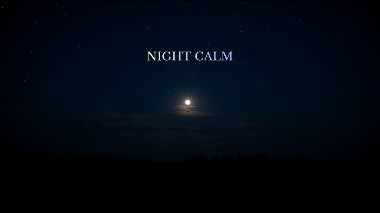Night Calm Music 🌙 Calm Ambient for Relaxation & Sleep