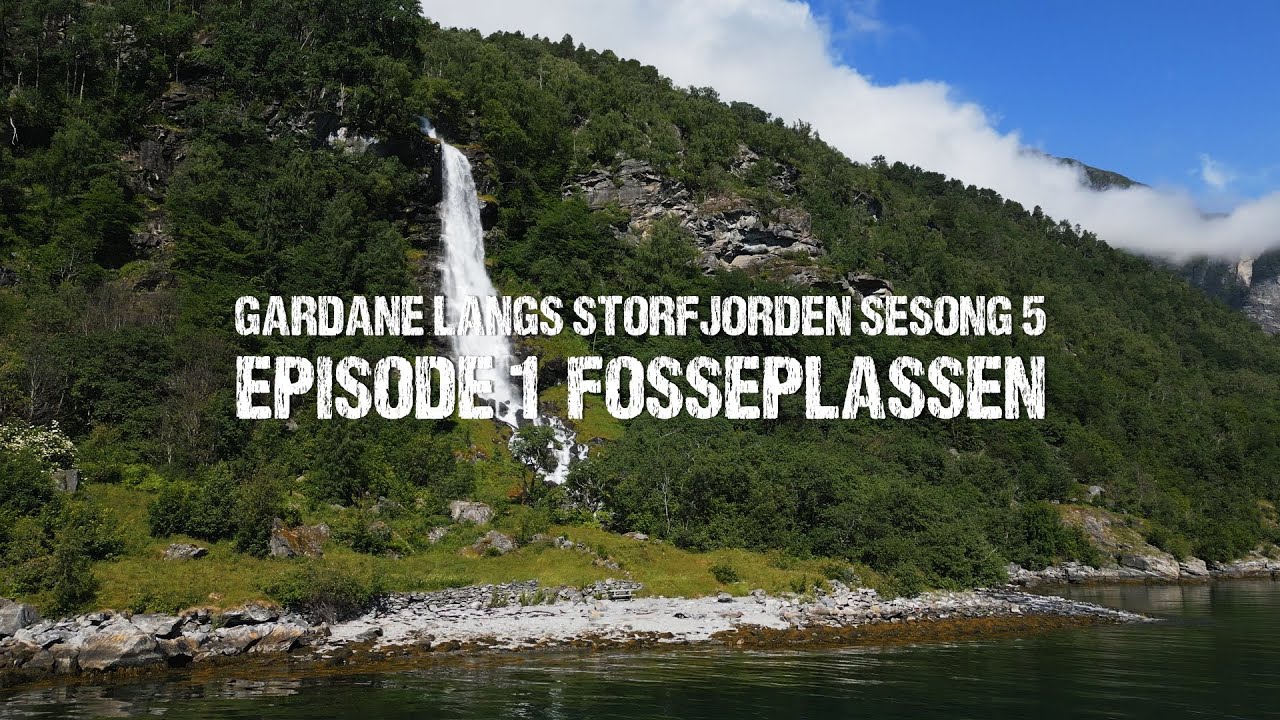 Gardane langs Storfjorden S5E1 -  Fosseplassen