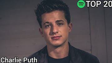 Top 20 Charlie Puth Most Streamed Songs On Spotify (Aug 7, 2021)